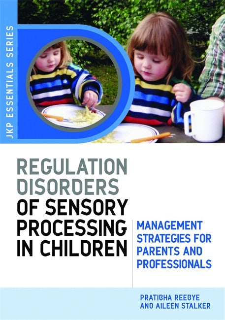 Understanding Regulation Disorders of Sensory Processing in Children cover