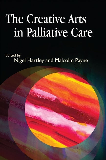 The Creative Arts in Palliative Care cover