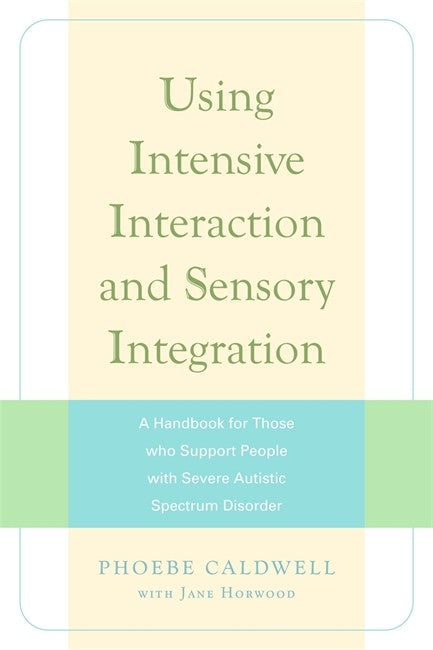 Using Intensive Interaction and Sensory Integration cover