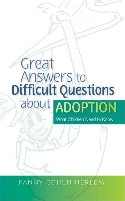 Great Answers to Difficult Questions about Adoption cover