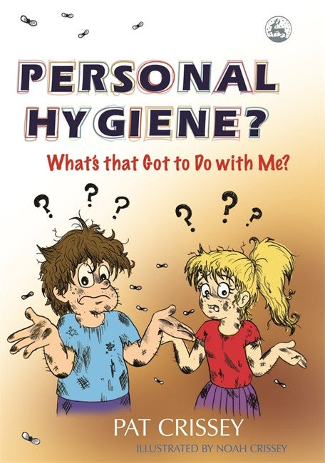 Personal Hygiene? What's that Got to Do with Me? cover