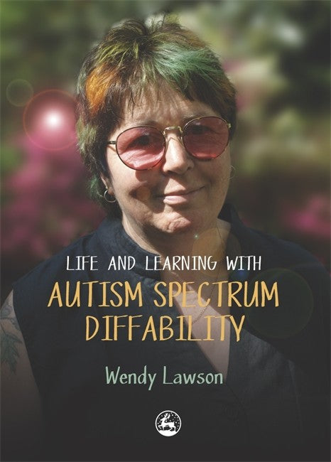 Life & Learning with Autistic Spectrum Diffability cover