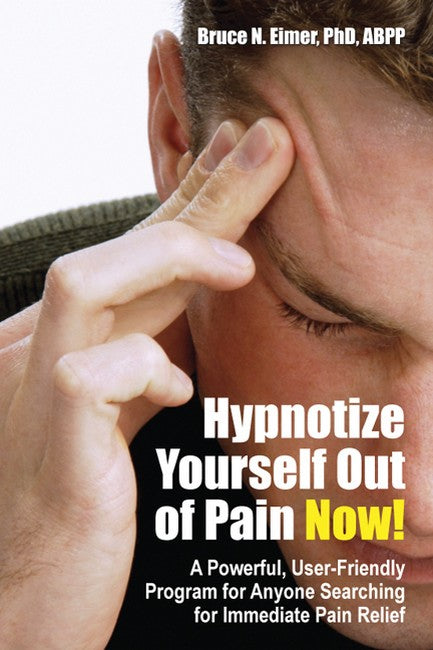 Hypnotize Yourself Out of Pain Now! cover