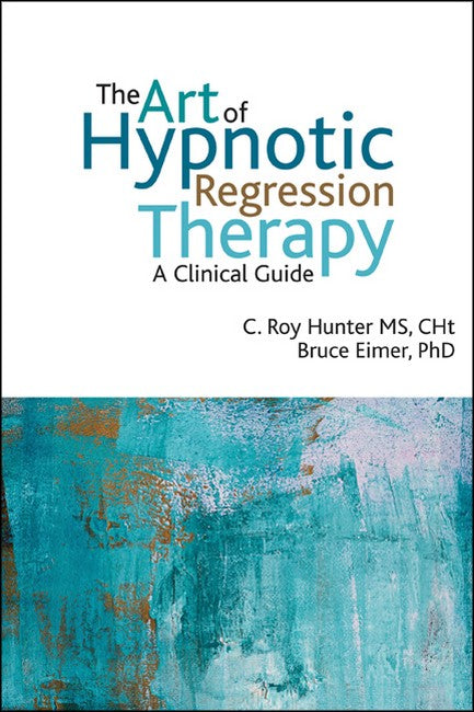 The Art of Hypnotic Regression Therapy cover
