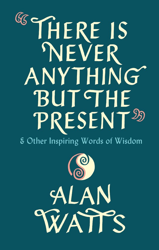 There Is Never Anything But The Present book cover