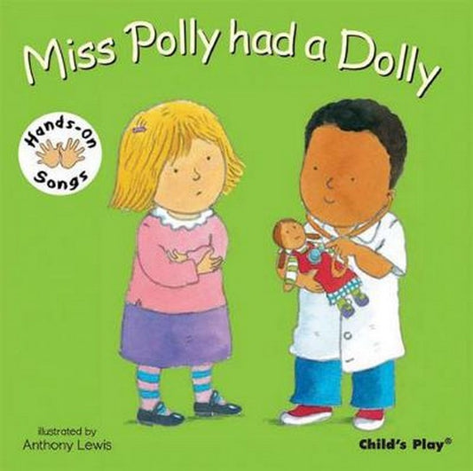 Miss Polly had a Dolly: BSL (British Sign Language) Hands on Song Series