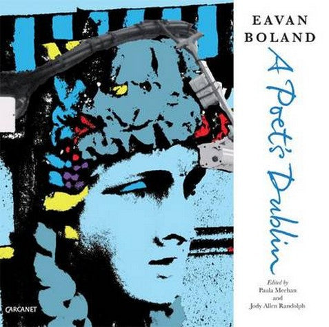 Eavan Boland: A Poet's Dublin cover