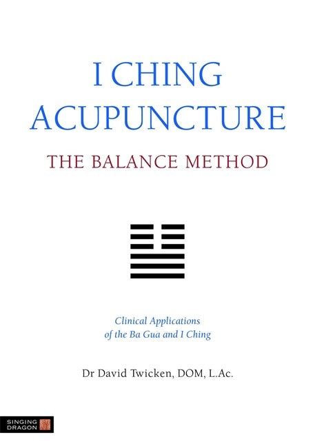 I Ching Acupuncture - The Balance Method cover