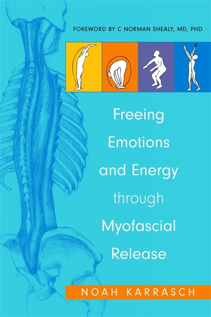 Freeing Emotions and Energy Through Myofascial Release cover