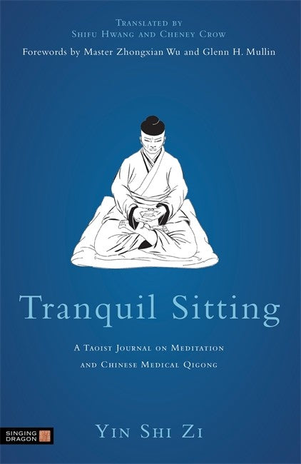 Tranquil Sitting: A Taoist Journal on Meditation and Chinese Medical Qig: ong