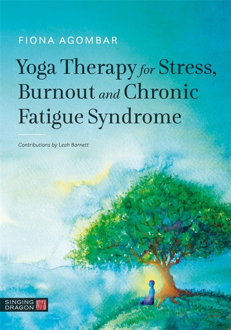 Yoga Therapy for Stress, Burnout and Chronic Fatigue Syndrome cover