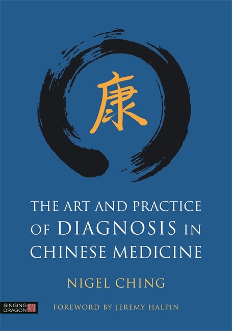 The Art and Practice of Diagnosis in Chinese Medicine cover