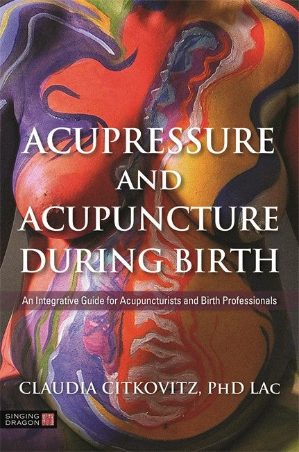 Acupressure and Acupuncture during Birth cover