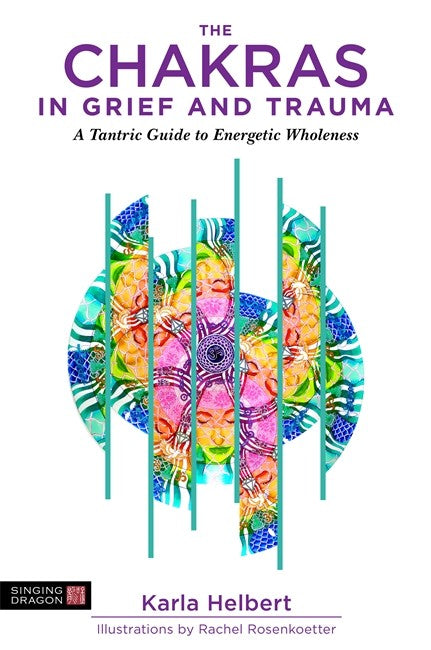 The Chakras in Grief and Trauma cover
