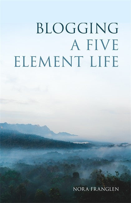 Blogging a Five Element Life cover