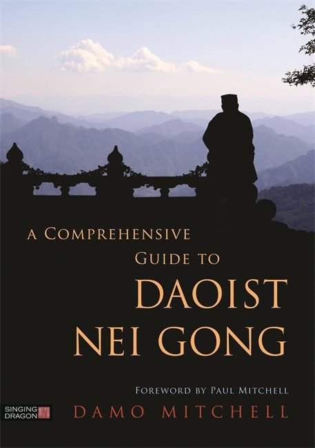 A Comprehensive Guide to Daoist Nei Gong cover