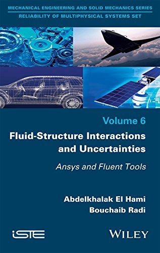 Fluid-Structure Interactions and Uncertainties: Ansys and Fluent Tools cover