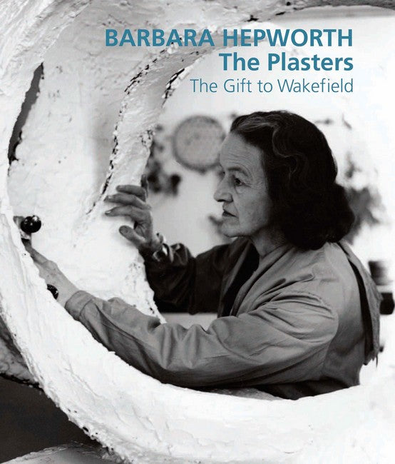 Barbara Hepworth: The Plasters cover