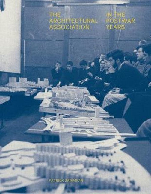 The Architectural Association in the Postwar Years cover