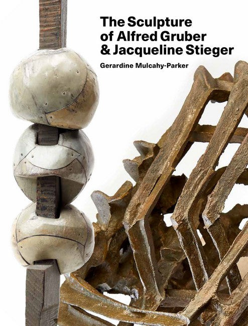 The Sculpture of Alfred Gruber and Jacqueline Stieger cover