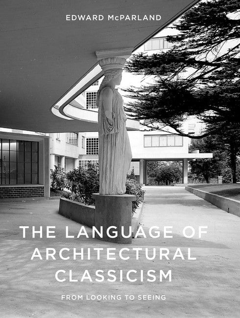 The Language of Architectural Classicism cover