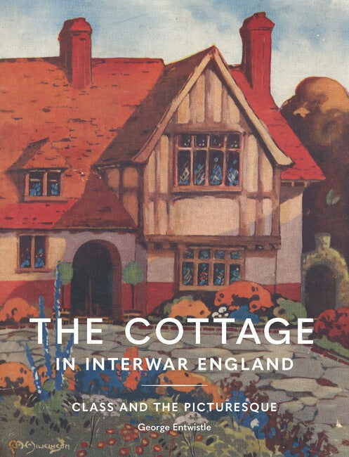The Cottage in Interwar England cover