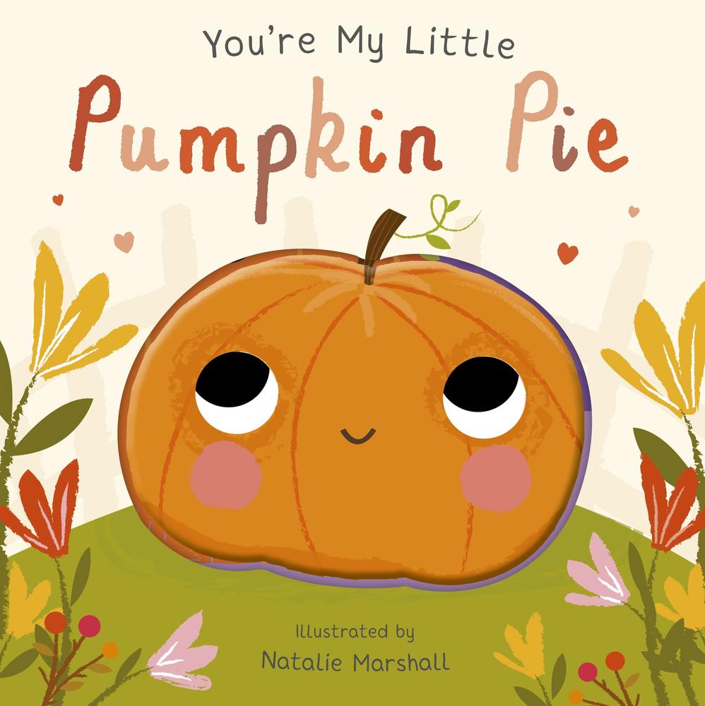 You're My Little Pumpkin Pie book cover