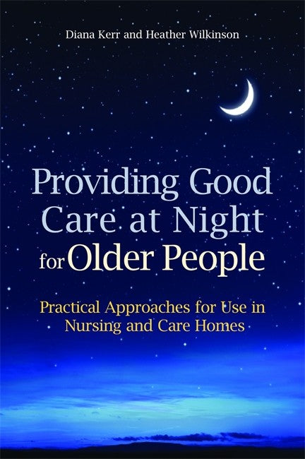 Providing Good Care at Night for Older People : Practical Approaches for cover