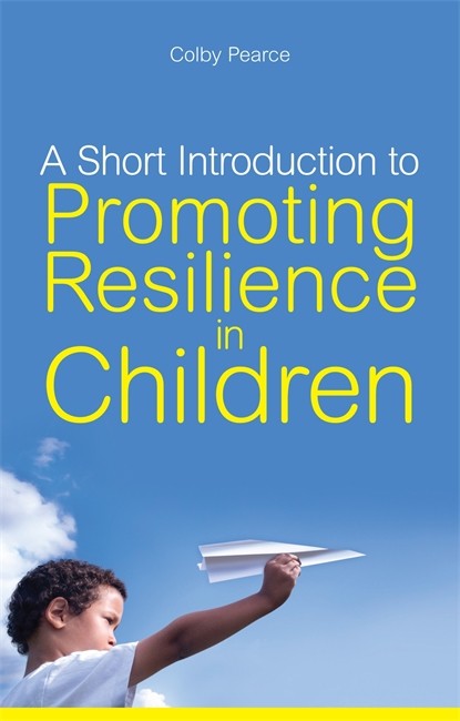 A Short Introduction to Promoting Resilience in Children cover