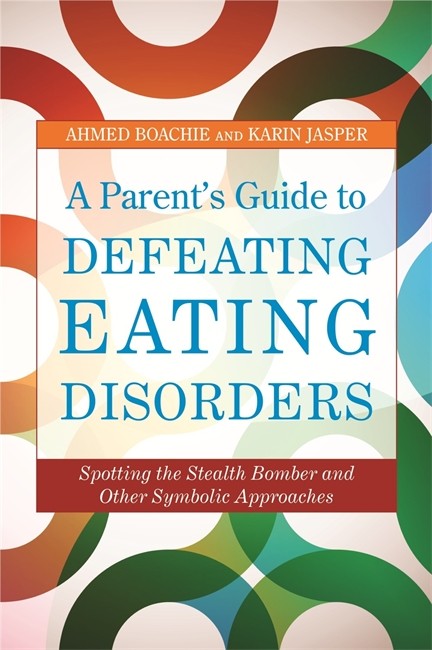 A Parent's Guide to Defeating Eating Disorders cover