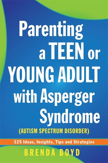 Parenting a Teen or Young Adult with Asperger Syndrome (Autism Spectrum Disorder) cover