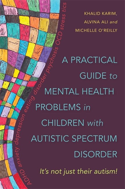A Practical Guide to Mental Health Problems in Children with Autistic Spectrum Disorder cover