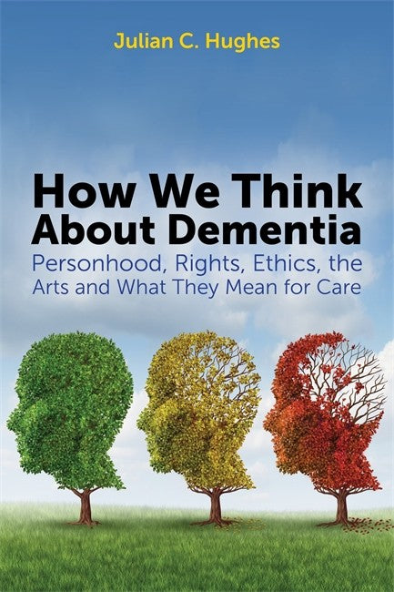 How We Think About Dementia cover