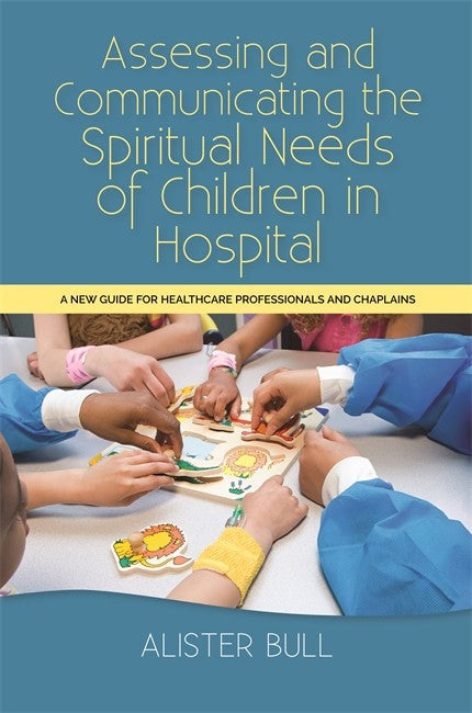 Assessing and Communicating the Spiritual Needs of Children in Hospital cover
