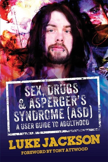 Sex, Drugs and Asperger's Syndrome (ASD) cover