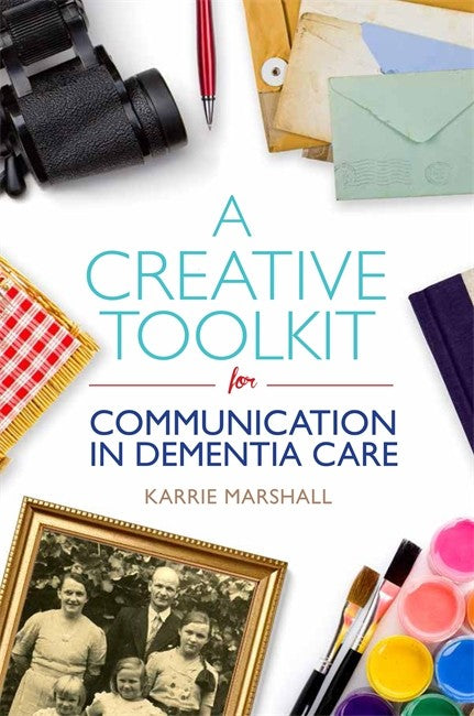 A Creative Toolkit for Communication in Dementia Care cover