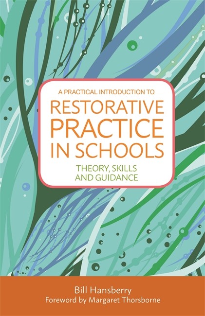 A Practical Introduction to Restorative Practice in Schools cover