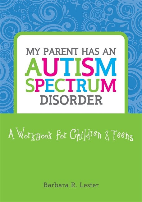 My Parent has an Autism Spectrum Disorder cover