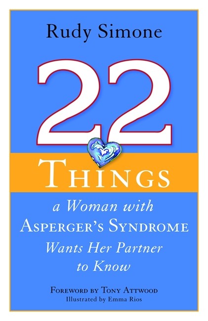 22 Things a Woman with Asperger's Syndrome Wants Her Partner to Know: