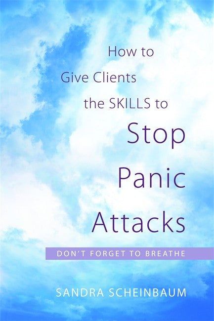How to Give Clients the Skills to Stop Panic Attacks cover
