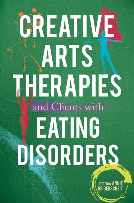Creative Arts Therapies and Clients with Eating Disorders cover