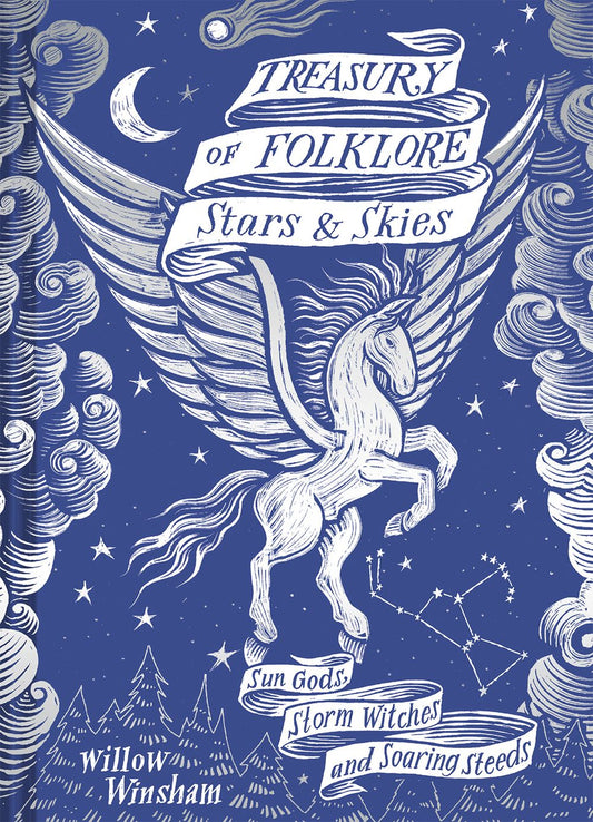 Treasury of Folklore - Stars and Skies: Sun Gods, Storm Witches and Soaring Steeds