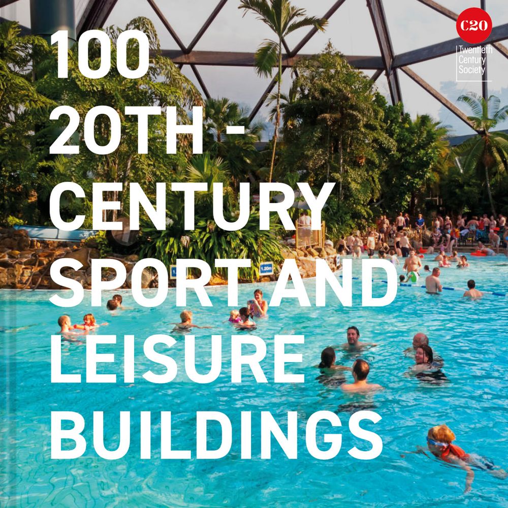 100 20th-Century Sport and Leisure Buildings