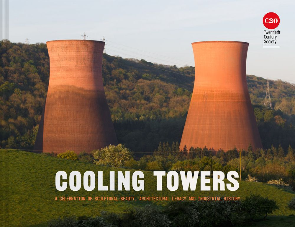 Cooling Towers: A celebration of sculptural beauty, architectural legacy and industrial history