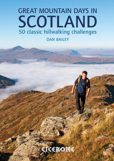 Great Mountain Days in Scotland: 50 Classic Hillwalking Challenges