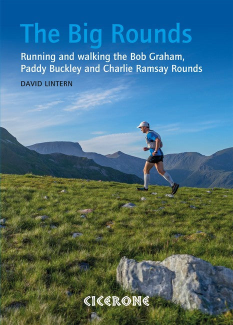 The Big Rounds: Running and walking the Bob Graham, Paddy Buckley & Charlie Ramsay Rounds