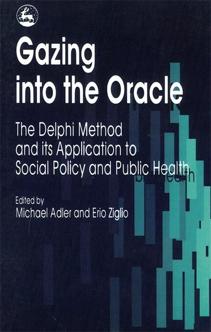 Gazing into the Oracle: The Delphi Method and its Application to Social: Policy and Public Health (POD)