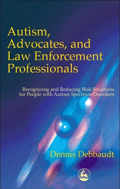 Autism, Advocates, and Law Enforcement Professionals cover