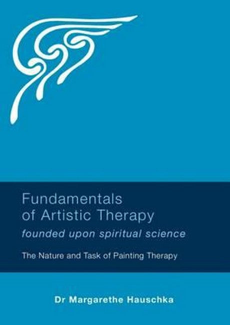 Fundamentals of Artistic Therapy Founded Upon Spiritual Science cover