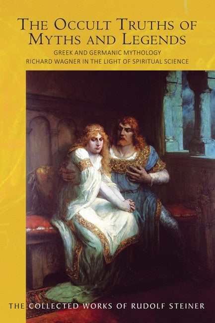 The Occult Truths of Myths and Legends: Greek and Gemanic Mythology